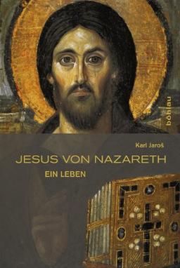 Jesus von Nazareth: Ein Leben