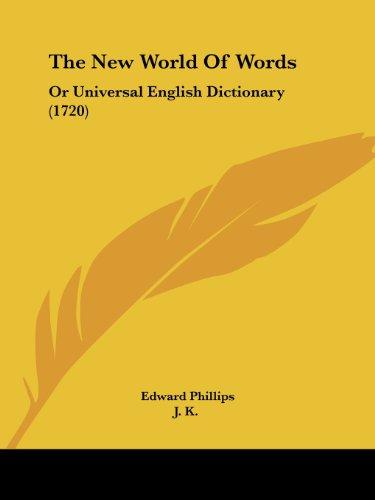 The New World Of Words: Or Universal English Dictionary (1720)