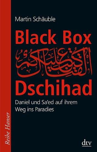 Black Box Dschihad: Daniel und Sa'ed auf ihrem Weg ins Paradies