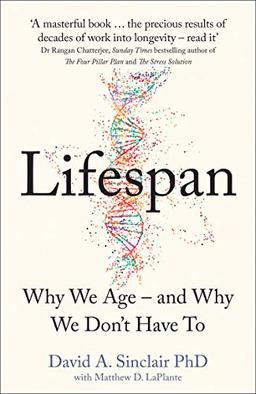 Lifespan: Why We Age - and Why We Don't Have to