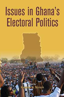 Issues in Ghana's Electoral Politics (Codesria Book)