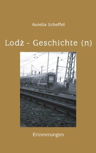 Lodz Geschichte(n): Erinnerungen