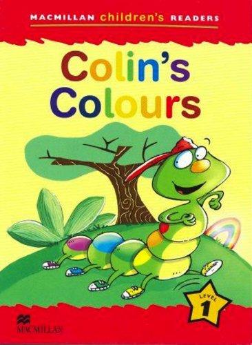 Colin's Colours: Level 1 (Macmillan Children's Readers (International))