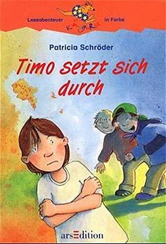 Timo setzt sich durch (Känguru - Leseabenteuer in Farbe / Ab 8 Jahren)