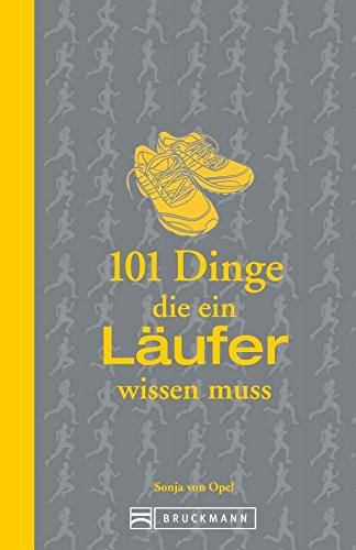 101 Dinge, die ein Läufer wissen muss