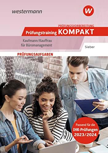 Prüfungsvorbereitung Prüfungstraining KOMPAKT - Kaufmann/Kauffrau für Büromanagement (Prüfungswissen kompakt: Kaufmann/Kauffrau für Büromanagement)