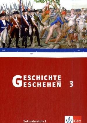 Geschichte und Geschehen - aktuelle Ausgabe: Geschichte und Geschehen 3. Neu. Schülerbuch Sekundarstufe I: 8. Schuljahr: BD 3