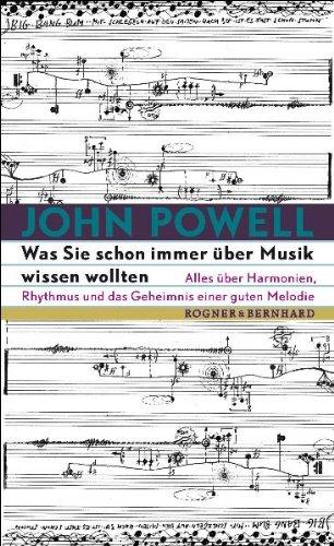 Was Sie schon immer über Musik wissen wollten: Alles über Harmonien, Rhythmus und das Geheimnis einer guten Melodie