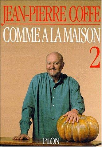 Comme à la maison. Vol. 2