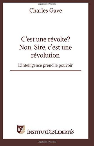 C'est une révolte? Non, Sire, c'est une révolution