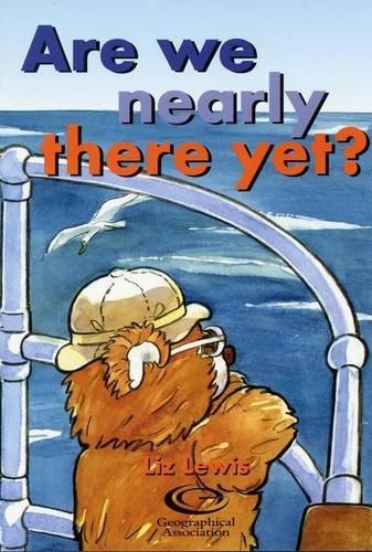 Are We Nearly There Yet? (Barnaby Bear Goes to Brittany)