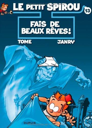 Le petit Spirou. Vol. 13. Fais de beaux rêves ! *** Ma mémoire flanche