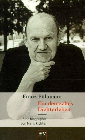 Franz Fühmann. Ein deutsches Dichterleben