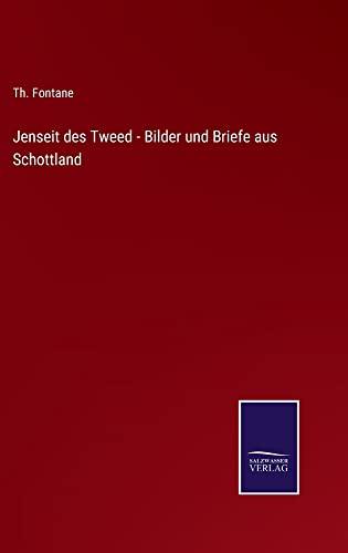 Jenseit des Tweed - Bilder und Briefe aus Schottland