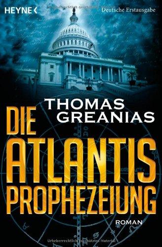 Die Atlantis-Prophezeiung: Roman