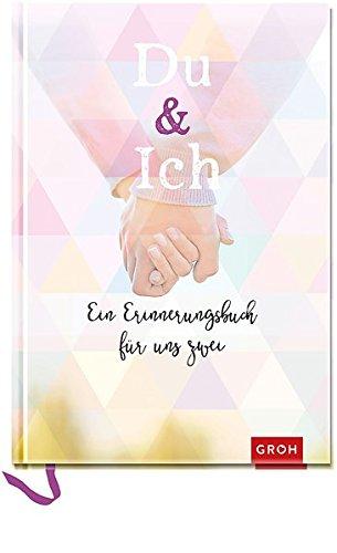 Du & Ich: Ein Erinnerungsbuch für uns zwei (GROH Erinnerungsalbum)