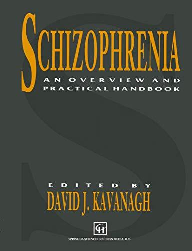 Schizophrenia: An Overview And Practical Handbook