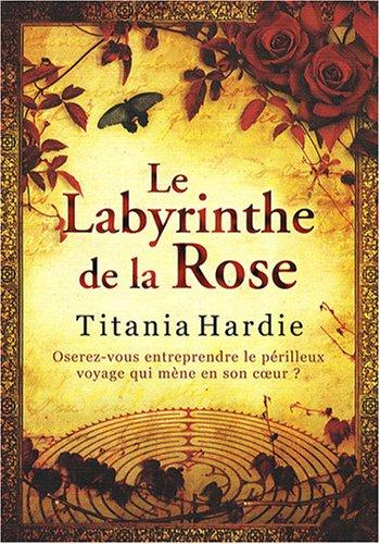 Le labyrinthe de la rose