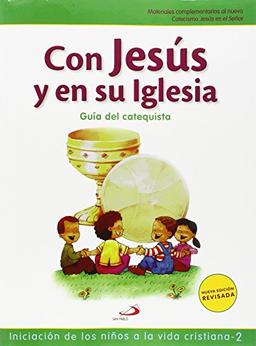 Nuevo Proyecto Galilea 2000, Con Jesús en su Iglesia, iniciación de los niños a la vida cristiana 2, Educación Primaria. Guía del catequista