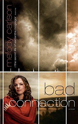 Bad Connection (Secret Life of Samantha McGregor, Band 1)