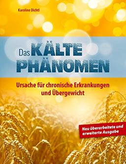 Das Kältephänomen: Ursache für chronische Erkrankungen und Übergewicht