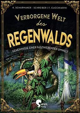 Verborgene Welt des Regenwaldes (Verborgene Welten)