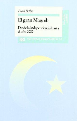 El gran Magreb : desde la independencia hasta el año 2000 (Sociología y política)