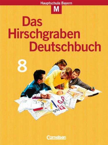 Das Hirschgraben Deutschbuch - Mittelschule Bayern: 8. Jahrgangsstufe - Schülerbuch: Für M-Klassen