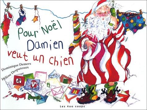 Pour Noël Damien veut un chien