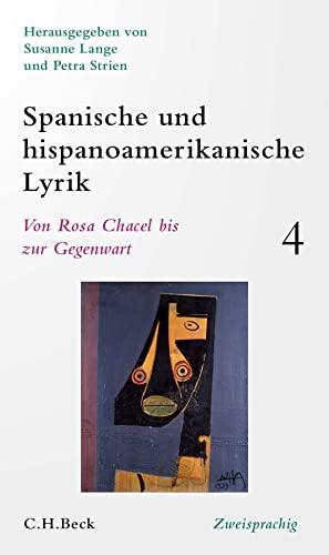 Spanische und hispanoamerikanische Lyrik Bd. 4: Von Rosa Chacel bis zur Gegenwart: zweisprachig