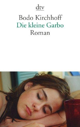 Die kleine Garbo: Roman