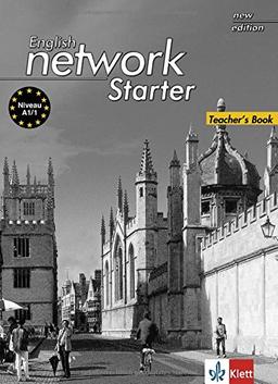 English Network Starter New Edition: Einstiegsband für sprachlernungewohnte Anfänger. Teacher's Book (English Network New Edition)