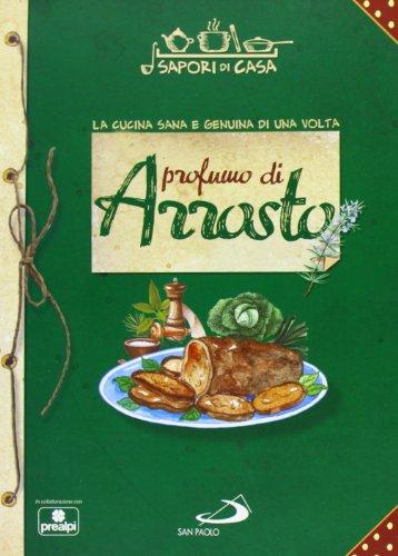 Profumo di arrosto. Sapori di casa