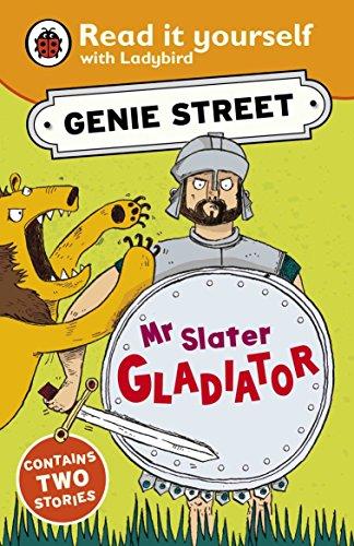 Mr Slater, Gladiator: Genie Street: Ladybird Read it yourself