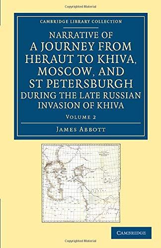 Narrative of a Journey from Heraut to Khiva, Moscow, and St Petersburgh during the Late Russian Invasion of Khiva 2 Volume Set: Narrative of a Journey ... - Travel, Middle East and Asia Minor)