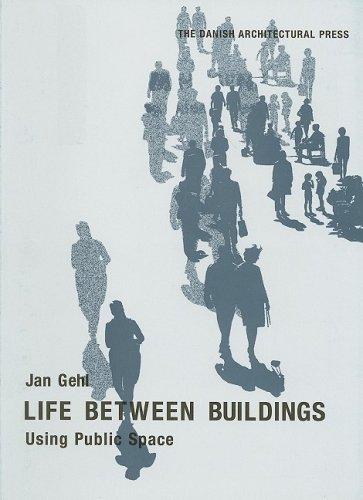 Life Between Buildings: Using Public Space