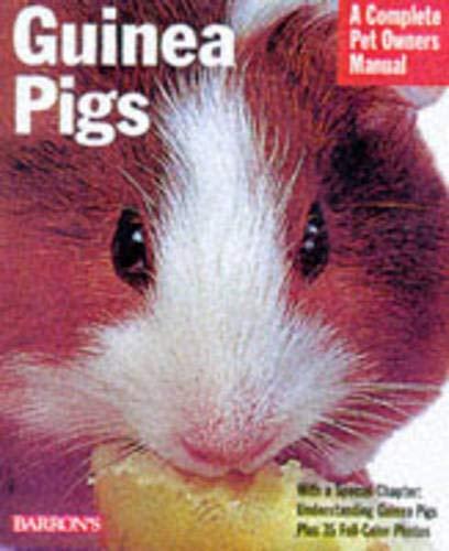 Guinea Pigs: A Complete Pet Owner's Manual (Barron's Complete Pet Owner's Manuals Series)