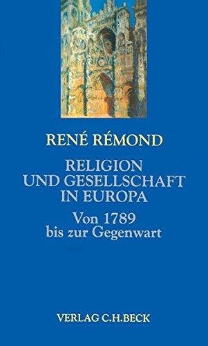 Religion und Gesellschaft in Europa: Von 1789 bis zur Gegenwart (Europa bauen)