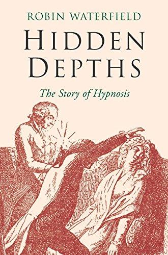 Hidden Depths: The Story of Hypnosis (Vera Stanhope)