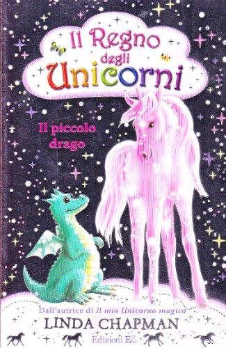 Il piccolo drago. Il regno degli unicorni