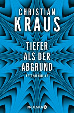 Tiefer als der Abgrund: Psychothriller