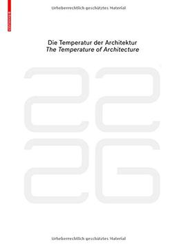 be 2226  Die Temperatur der Architektur / The Temperature of Architecture: Portrait eines energieoptimierten Hauses / Portrait of an Energy-Optimized House