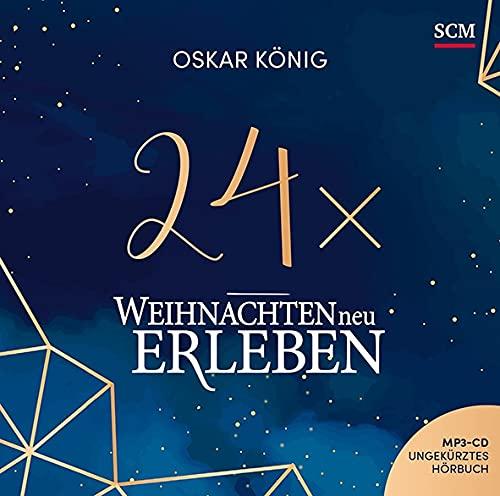 24 x Weihnachten neu erleben - Hörbuch