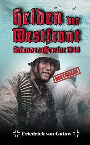 Helden der Westfront Ardennenoffensive 1944