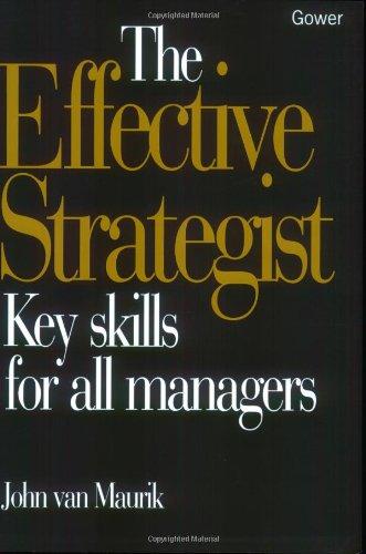 The Effective Strategist: Key Skills for All Managers