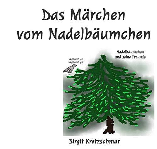 Das Märchen vom Nadelbäumchen: Nadelbäumchen und seine Freunde