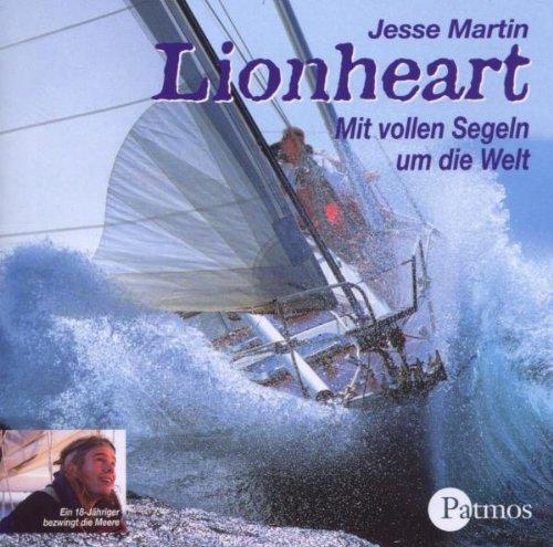 Lionheart. CD . Mit vollen Segeln um die Welt