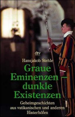 Graue Eminenzen, dunkle Existenzen