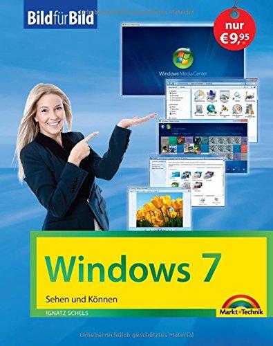 Windows 7 Bild für Bild: sehen und können