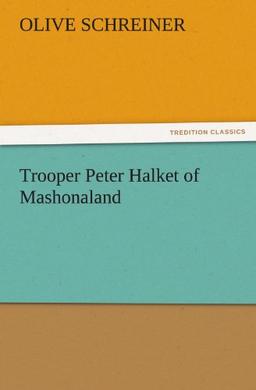 Trooper Peter Halket of Mashonaland (TREDITION CLASSICS)